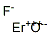 13825-13-3,ERBIUM FLUORIDE OXIDE