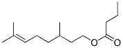 141-16-2,CITRONELLYL BUTYRATE