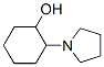 14909-81-0,2-PYRROLIDIN-1-YL-CYCLOHEXANOL