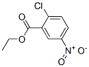 16588-17-3,Ethyl 2-chloro-5-nitrobenzoate