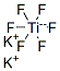 16919-27-0,Potassium hexafluorotitanate