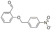 17490-72-1,2-[(4-NITROBENZYL)OXY]BENZALDEHYDE