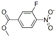 185629-31-6,METHYL 3-FLUORO-4-NITROBENZENECARBOXYLATE