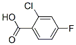 2252-51-9,2-Chloro-4-fluorobenzoic acid