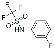 23384-01-2,Methanesulfonamide,  1,1,1-trifluoro-N-(3-fluorophenyl)-