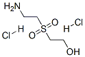 24304-83-4,2-(Aminoethylsulfonyl)ethanol dihydrochloride