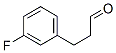 245070-85-3,3-(3-FLUORO-PHENYL)-PROPIONALDEHYDE