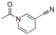 28847-92-9,Nicotinonitrile, 1-acetyl-1,4-dihydro- (8CI)