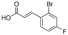 289038-17-1,2-BROMO-4-FLUOROCINNAMIC ACID