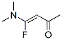 32643-69-9,3-Buten-2-one, 4-(dimethylamino)-4-fluoro-, (Z)- (8CI,9CI)