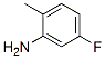 367-29-3,5-Fluoro-2-methylaniline