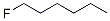 373-14-8,1-FLUOROHEXANE