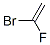 420-25-7,1-BROMO-1-FLUOROETHYLENE
