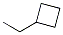 4806-61-5,1-ETHYLCYCLOBUTANE