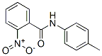 50623-00-2,N-(4-METHYLPHENYL)-2-NITROBENZAMIDE