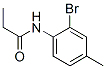 5285-53-0,N-(2-bromo-4-methylphenyl)propanamide