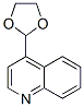 56503-48-1,Quinoline, 4-(1,3-dioxolan-2-yl)- (9CI)