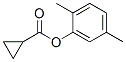 667885-77-0,Cyclopropanecarboxylic acid, 2,5-dimethylphenyl ester (9CI)