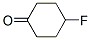 68223-64-3,4-FLUOROCYCLOHEXANONE