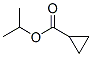 6887-83-8,ISOPROPYL CYCLOPROPANE CARBOXYLATE