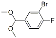 81358-65-8,3-BROMO-4-FLUOROBENZALDEHYDE DIMETHYL ACETAL