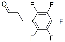 82208-42-2,3-PENTAFLUOROPHENYL-PROPIONALDEHYDE