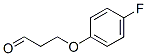 84946-15-6,3-(4-fluorophenoxy)propionaldehyde