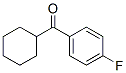 85014-02-4,CYCLOHEXYL 4-FLUOROPHENYL KETONE