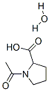 852228-03-6,1-ACETYL-2-PYRROLIDINECARBOXYLIC ACID HYDRATE