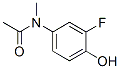 873005-67-5,Acetamide,  N-(3-fluoro-4-hydroxyphenyl)-N-methyl-