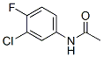 877-90-7,3'-CHLORO-4'-FLUOROACETANILIDE