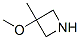 877665-31-1,3-METHOXY-3-METHYLAZETIDINE