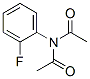 883555-12-2,N-ACETYL-N-(2-FLUOROPHENYL)ACETAMIDE