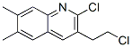 893724-61-3,2-CHLORO-3-(2-CHLOROETHYL)-6,7-DIMETHYLQUINOLINE