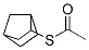 90611-37-3,2-(ACETYLTHIO)NORBORNANE  MIXTURE&