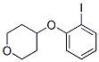 906352-70-3,4-(2-iodophenoxy)tetrahydropyran