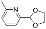92765-75-8,2-(1,3-DIOXOLAN-2-YL)-6-METHYLPYRIDINE