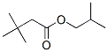 94021-85-9,isobutyl 3,3-dimethylbutyrate
